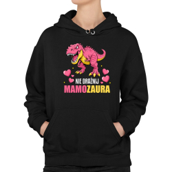 Nie drażnij mamozaura - damska bluza na prezent