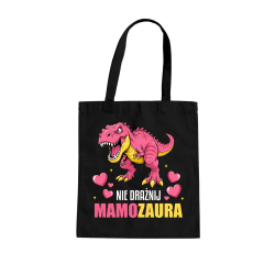 Nie drażnij mamozaura - torba na prezent