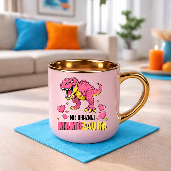 Nie drażnij mamozaura - kubek elegancki na prezent