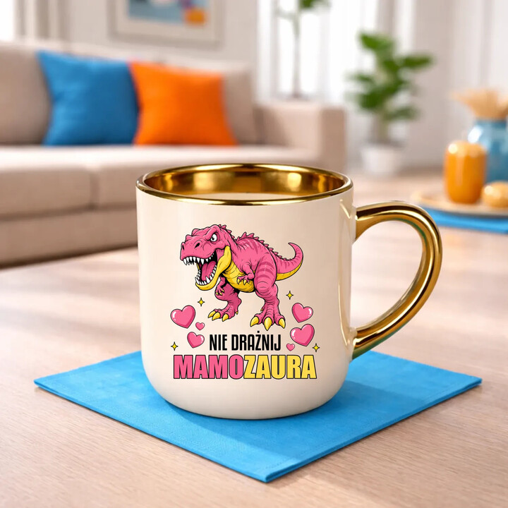 Nie drażnij mamozaura - kubek elegancki na prezent