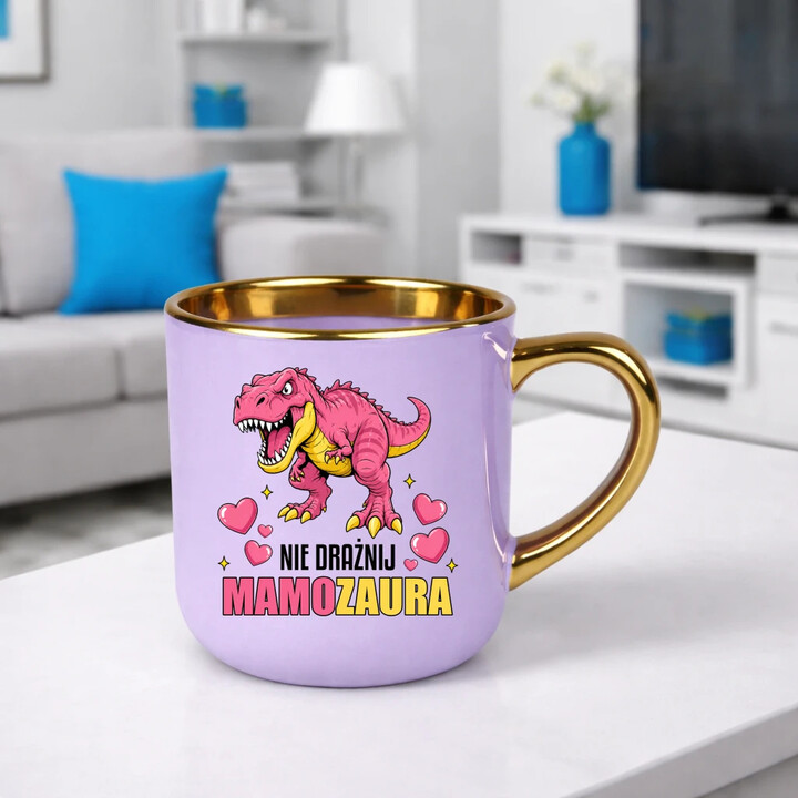 Nie drażnij mamozaura - kubek elegancki na prezent