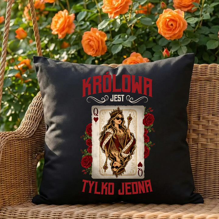 Królowa jest tylko jedna - czarna poduszka na prezent
