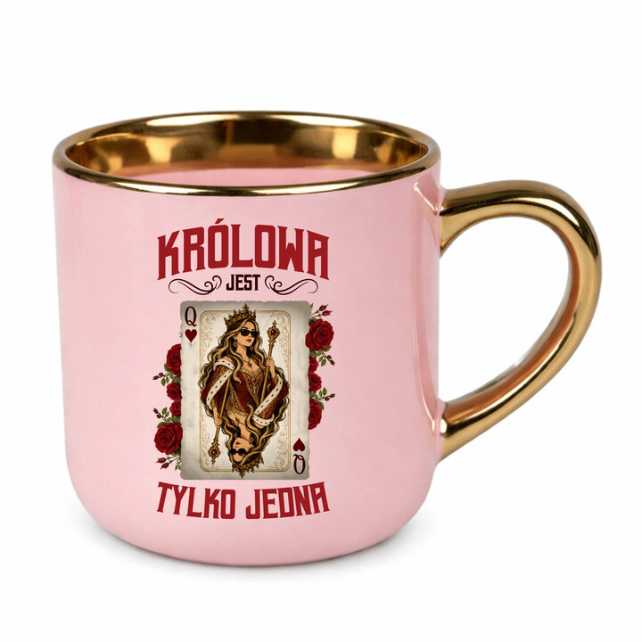 Królowa jest tylko jedna - kubek elegancki na prezent
