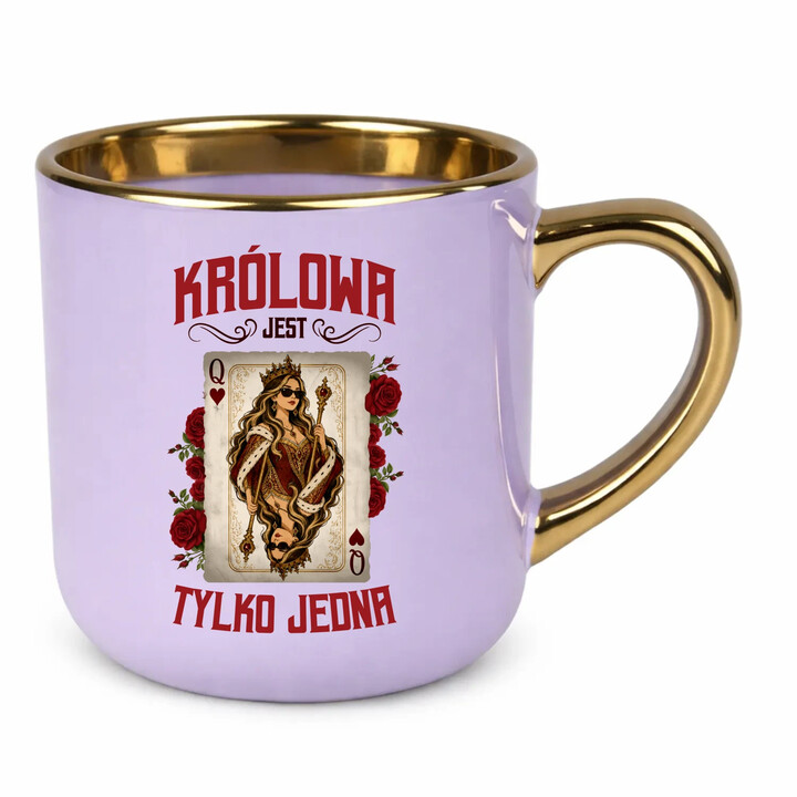 Królowa jest tylko jedna - kubek elegancki na prezent