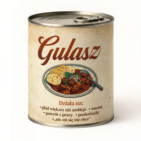 Gulasz - Zapakuj w puszkę i zaskocz jeszcze przed rozpakowaniem!
