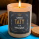 Takiego taty to ze świecą szukać - świeczka zapachowa na prezent