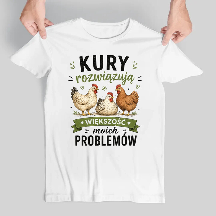 Kury rozwiązują większość moich problemów - męska koszulka na prezent