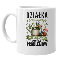 Działka rozwiązuje większość moich problemów - kubek na prezent