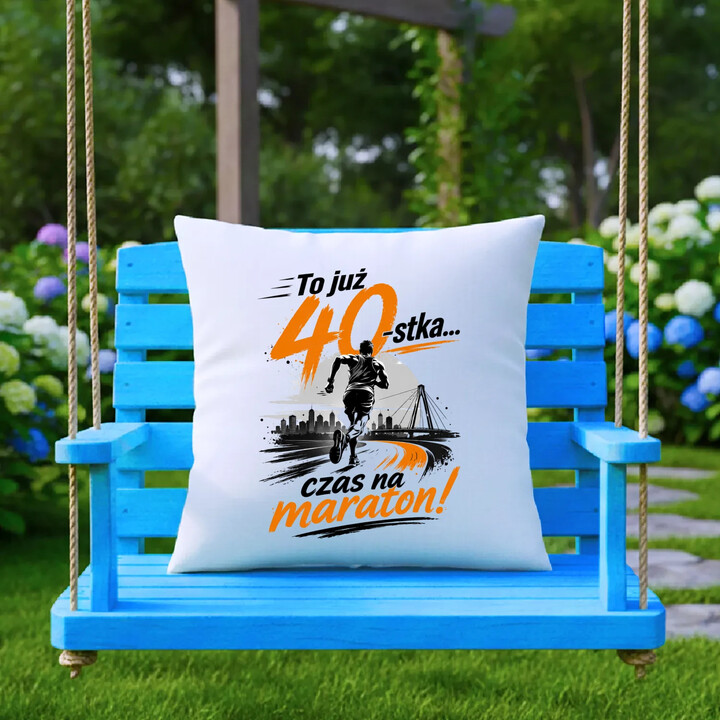 To już 40-stka... czas na maraton! - poduszka na prezent