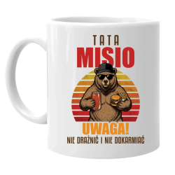 Tata Misio - Uwaga! Nie drażnić i nie dokarmiać - kubek na prezent