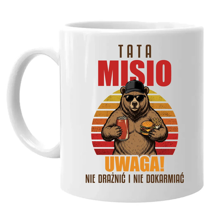 Tata Misio - Uwaga! Nie drażnić i nie dokarmiać - kubek na prezent