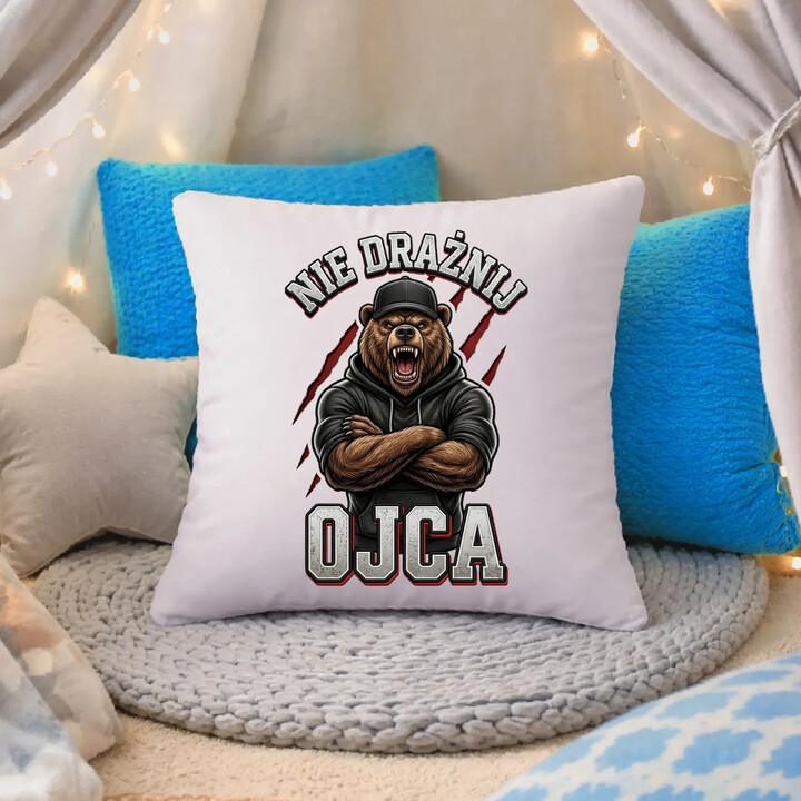 Nie drażnij ojca - poduszka na prezent