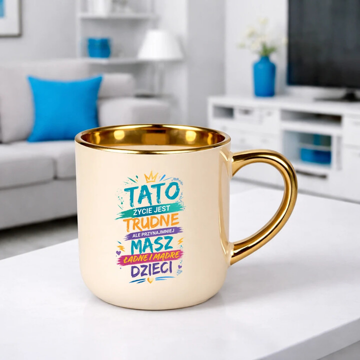 Tato życie jest trudne, ale przynajmniej masz ładne i mądre dzieci - kubek elegancki na prezent