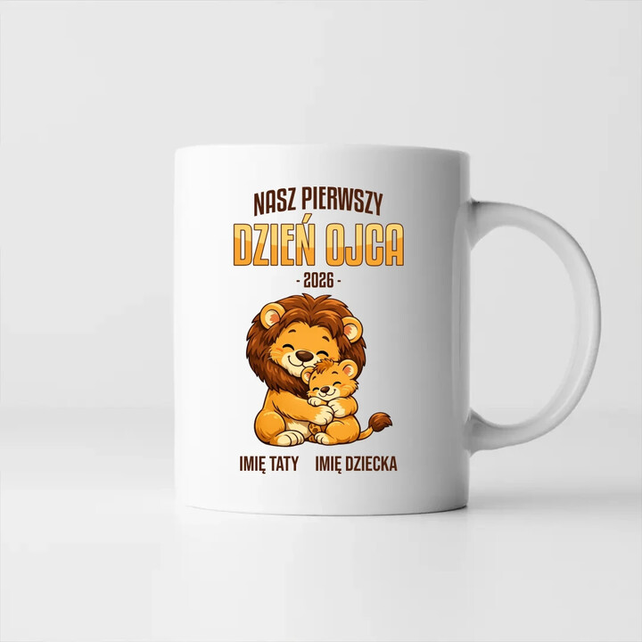 Nasz pierwszy dzień ojca (lew) + imię taty i dziecka - kubek na prezent - produkt personalizowany