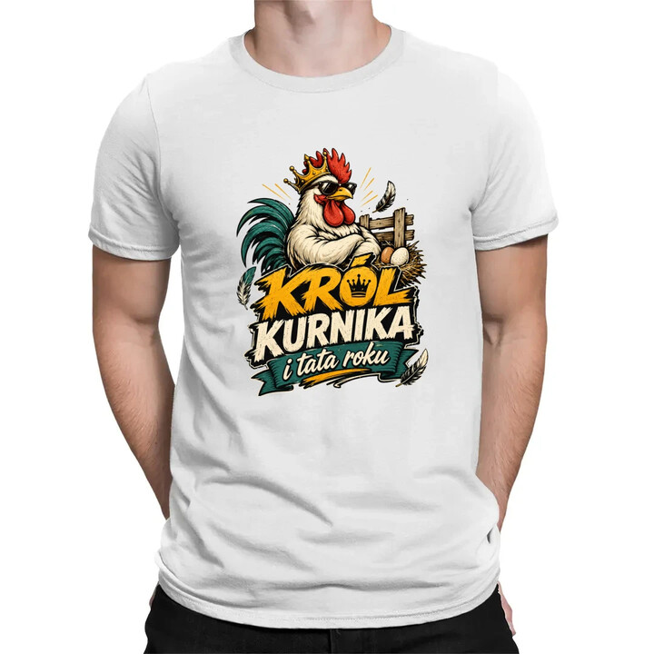 Król kurnika i tata roku - męska koszulka na prezent