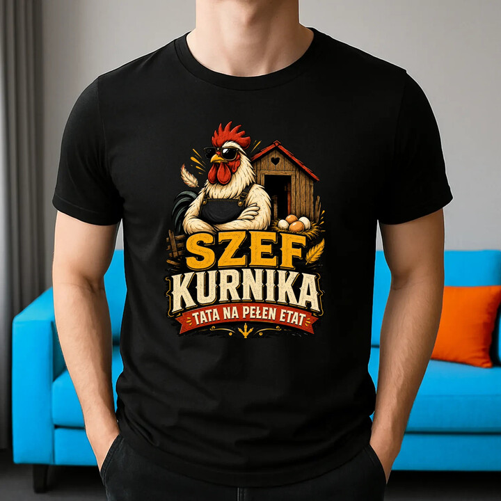 Szef kurnika. Tata na pełen etat - męska koszulka na prezent