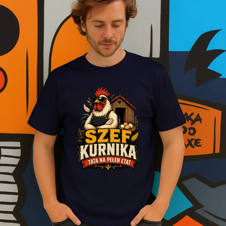 Szef kurnika. Tata na pełen etat - męska koszulka na prezent