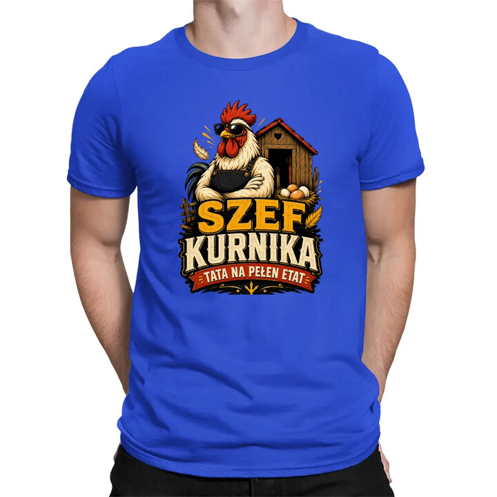 Szef kurnika. Tata na pełen etat - męska koszulka na prezent