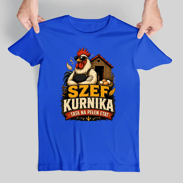 Szef kurnika. Tata na pełen etat - męska koszulka na prezent