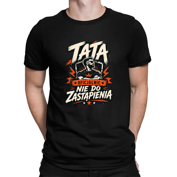 Tata - oficjalnie nie do zastąpienia - męska koszulka na prezent