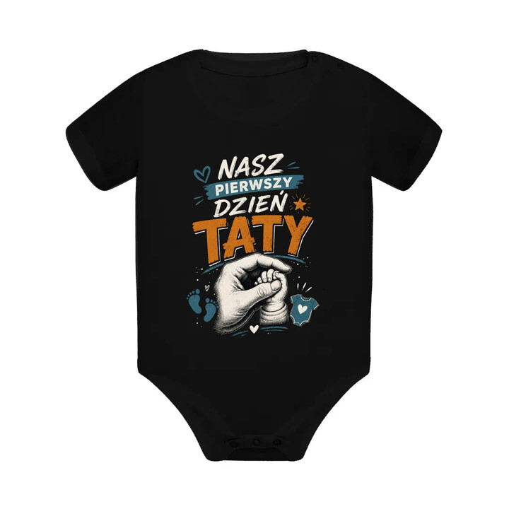 Nasz pierwszy dzień taty - body dziecięce na prezent