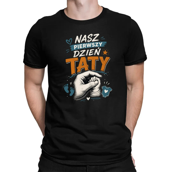 Nasz pierwszy dzień taty - męska koszulka na prezent