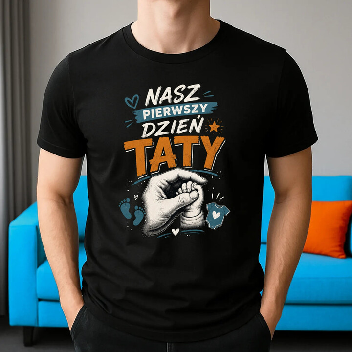 Nasz pierwszy dzień taty - męska koszulka na prezent
