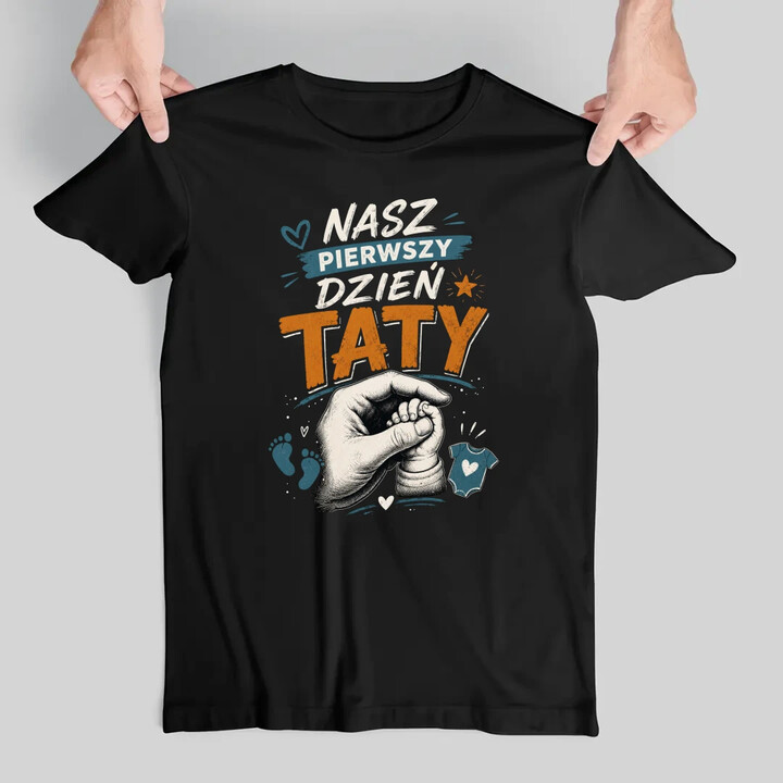 Nasz pierwszy dzień taty - męska koszulka na prezent