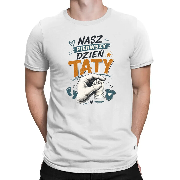 Nasz pierwszy dzień taty - męska koszulka na prezent