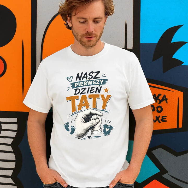 Nasz pierwszy dzień taty - męska koszulka na prezent