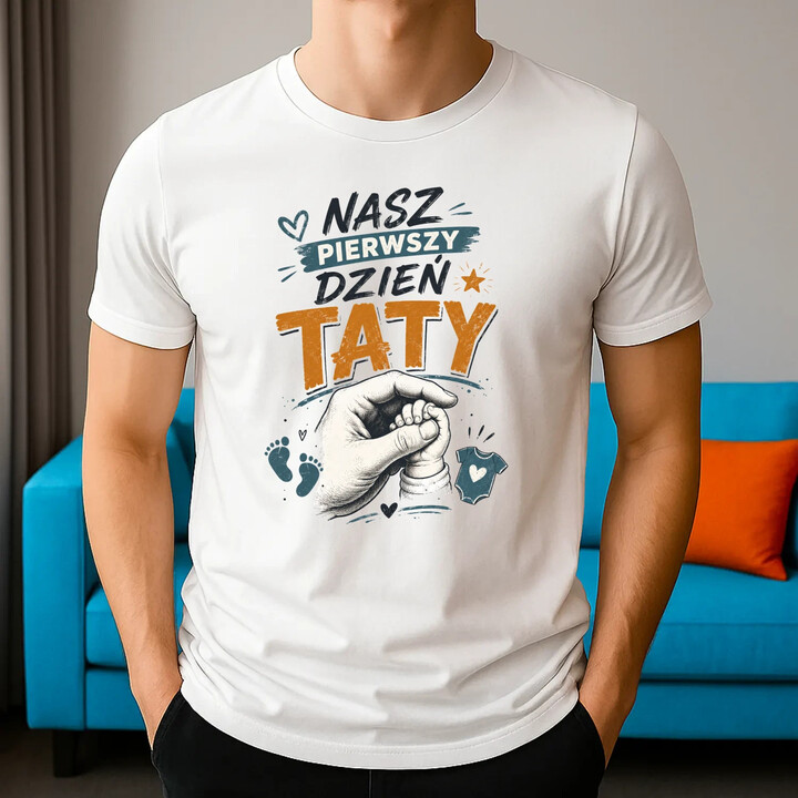 Nasz pierwszy dzień taty - męska koszulka na prezent