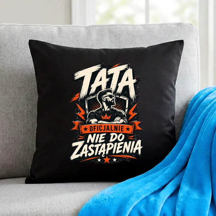 Tata - oficjalnie nie do zastąpienia - czarna poduszka na prezent