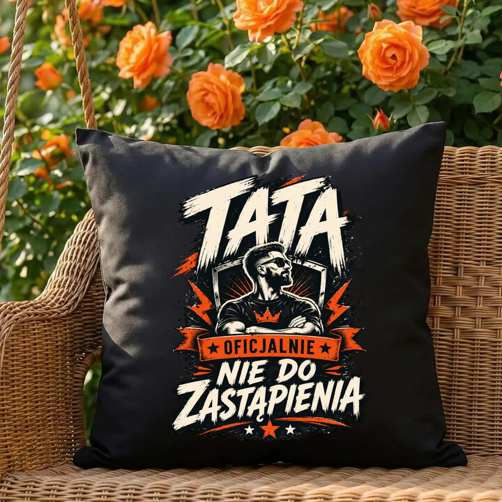 Tata - oficjalnie nie do zastąpienia - czarna poduszka na prezent