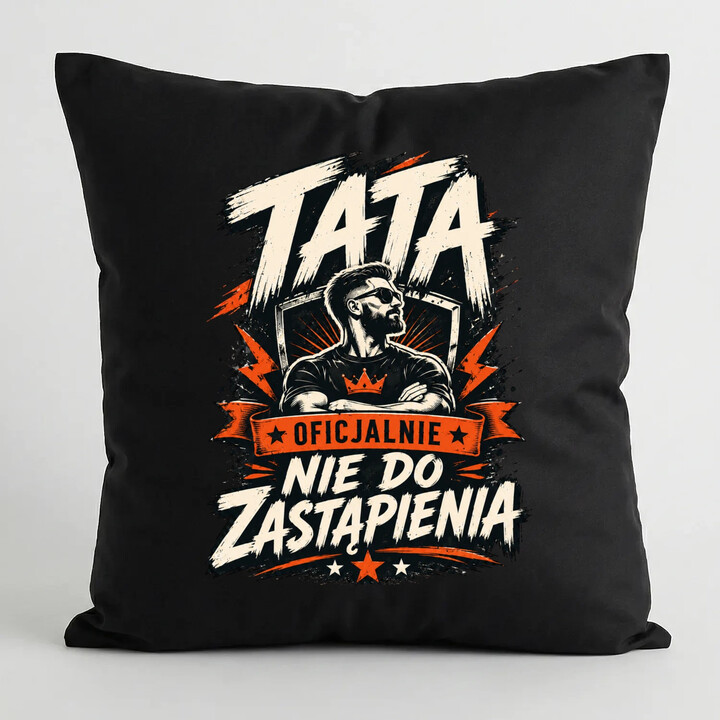 Tata - oficjalnie nie do zastąpienia - czarna poduszka na prezent