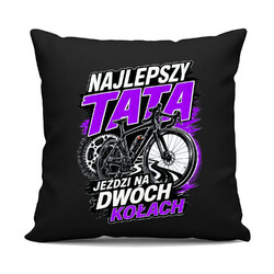 Najlepszy tata jeździ na dwóch kołach - czarna poduszka na prezent