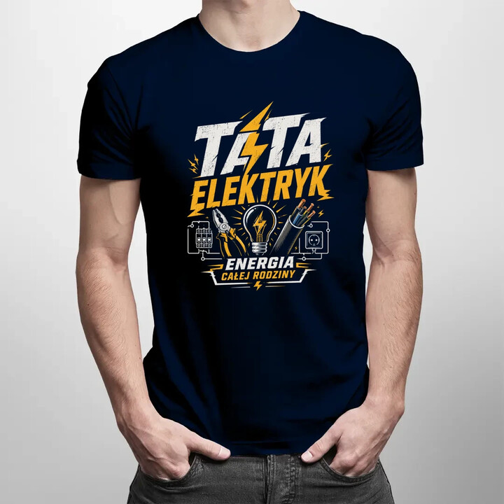 Tata elektryk. Energia całej rodziny - męska koszulka na prezent