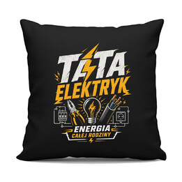 Tata elektryk. Energia całej rodziny - czarna poduszka na prezent