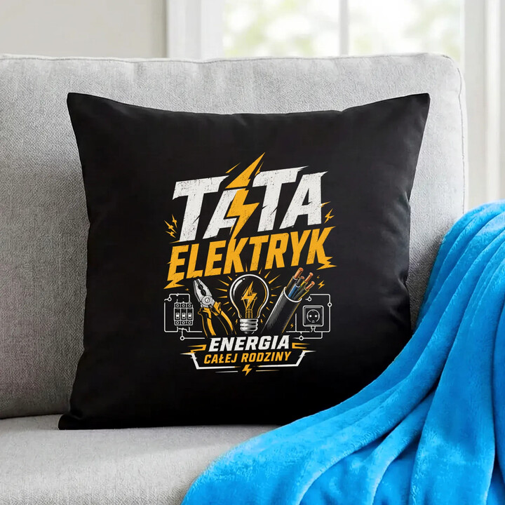 Tata elektryk. Energia całej rodziny - czarna poduszka na prezent