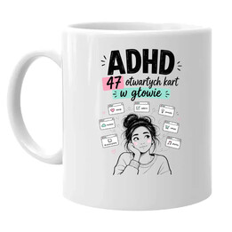 ADHD 47 otwartych kart w głowie - kubek na prezent