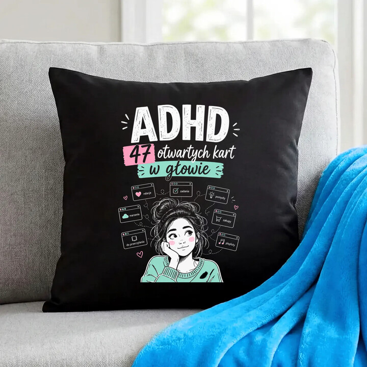 ADHD 47 otwartych kart w głowie - czarna poduszka na prezent
