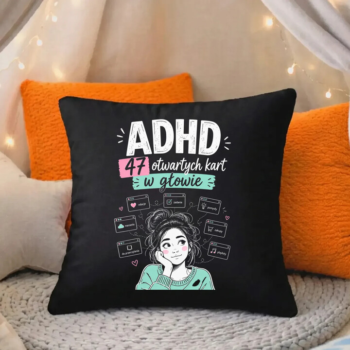 ADHD 47 otwartych kart w głowie - czarna poduszka na prezent