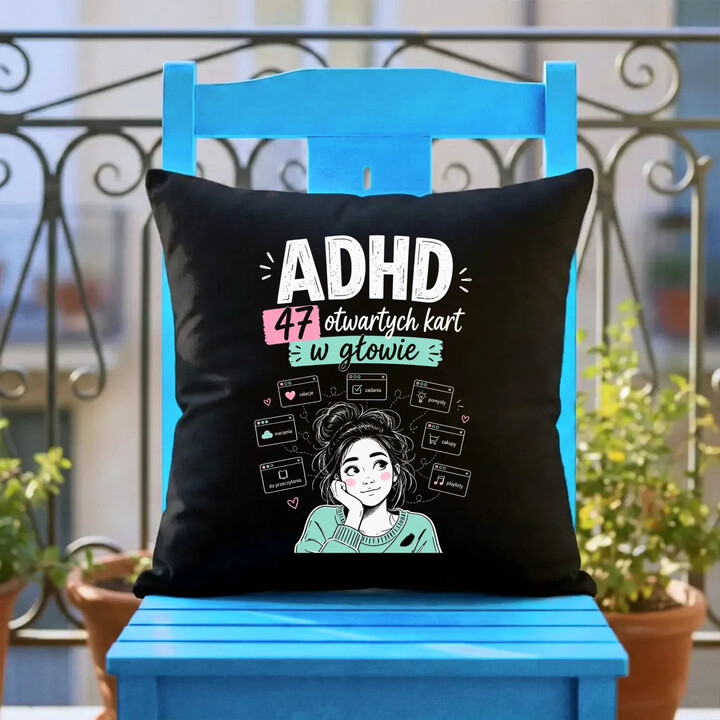 ADHD 47 otwartych kart w głowie - czarna poduszka na prezent