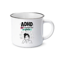 ADHD 47 otwartych kart w głowie - kubek emaliowany na prezent
