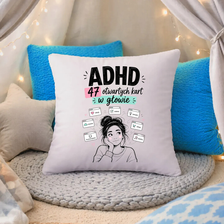 ADHD 47 otwartych kart w głowie - poduszka na prezent