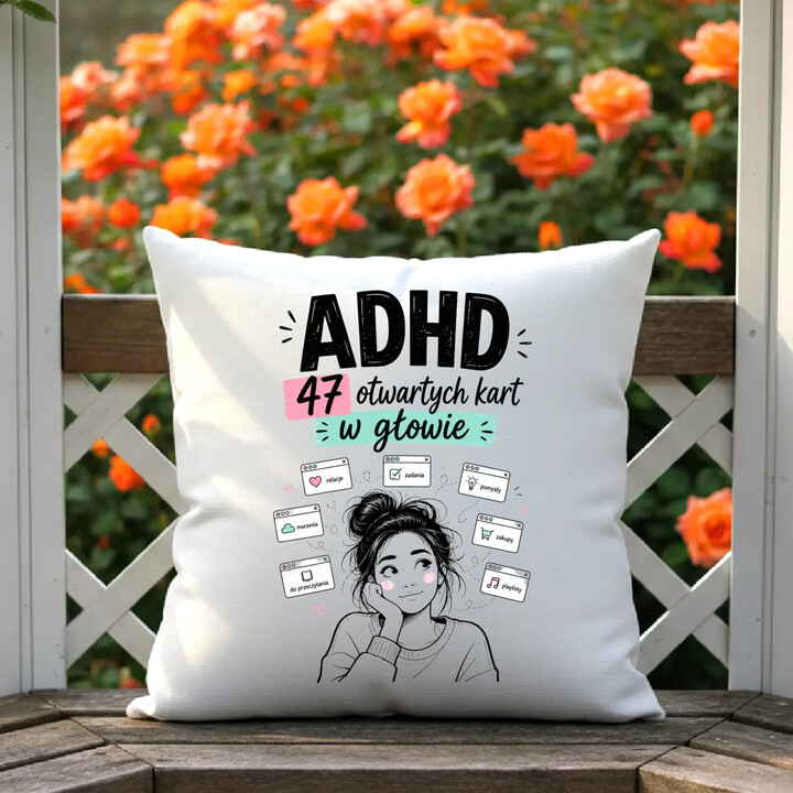 ADHD 47 otwartych kart w głowie - poduszka na prezent