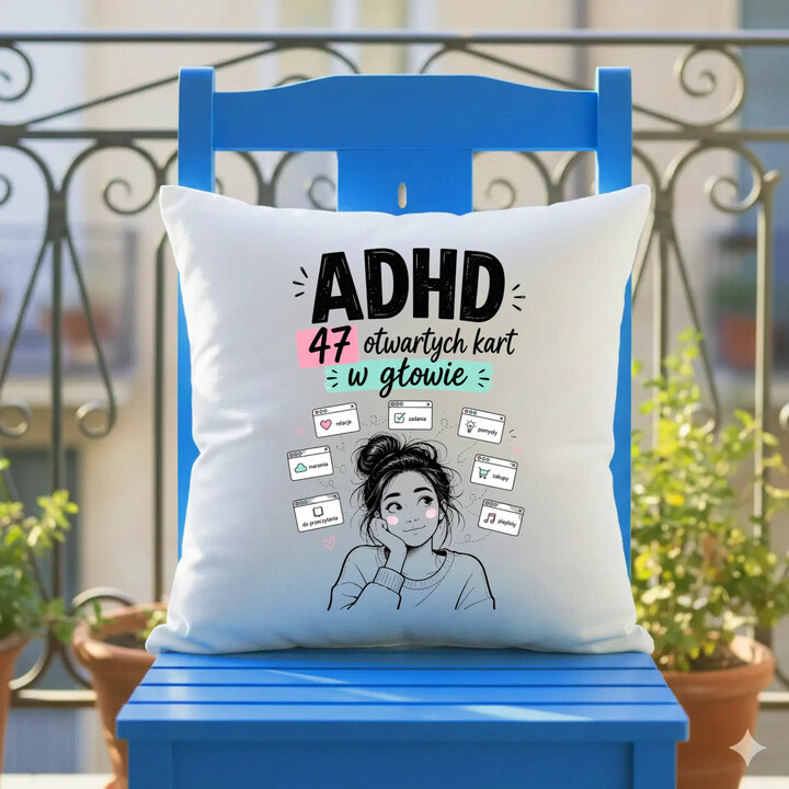 ADHD 47 otwartych kart w głowie - poduszka na prezent