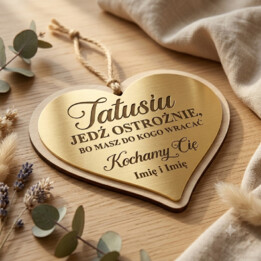 Tatusiu jedź ostrożnie, bo masz do kogo wracać - zawieszka do samochodu z grawerem - produkt personalizowany