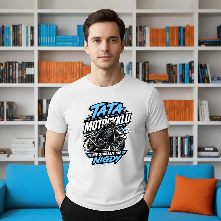Tata na motocyklu nie starzeje się nigdy - męska koszulka na prezent