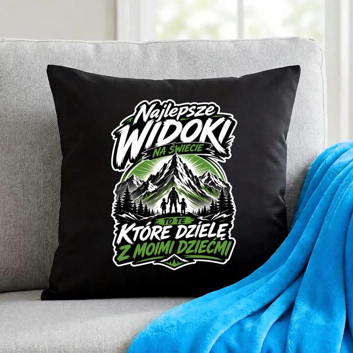 Najlepsze widoki na świecie to te, które dzielę z moimi dziećmi - czarna poduszka na prezent