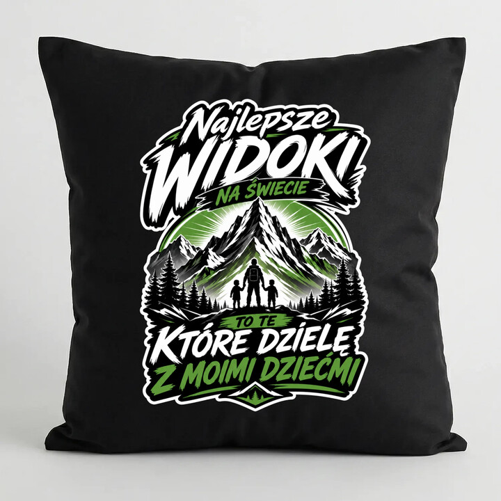 Najlepsze widoki na świecie to te, które dzielę z moimi dziećmi - czarna poduszka na prezent